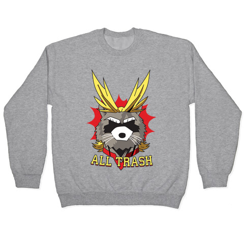 All Trash (All Might Raccoon) Pullover