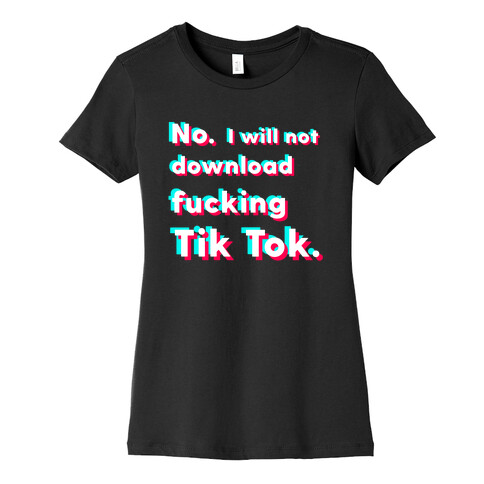 Anti-Tik Tok Parody Womens T-Shirt
