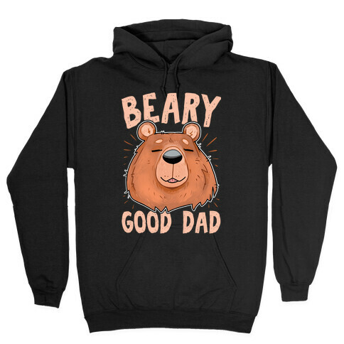 Beary Good Dad Hooded Sweatshirt