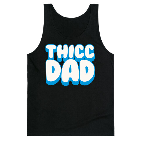 Thicc Dad White Print Tank Top