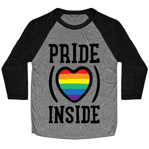 Pride Inside  Baseball Tee