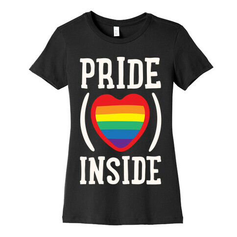 Pride Inside White Print Womens T-Shirt