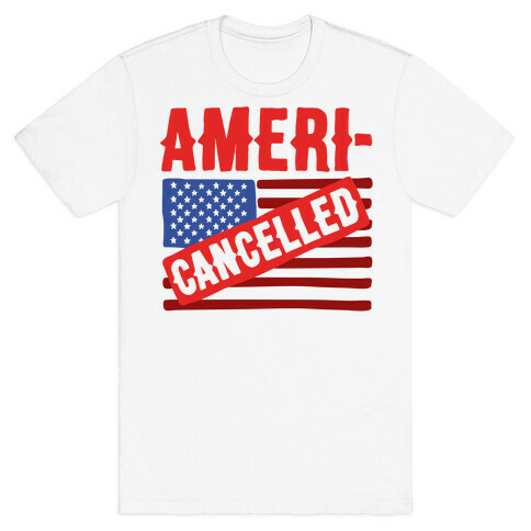 Americancelled  T-Shirt