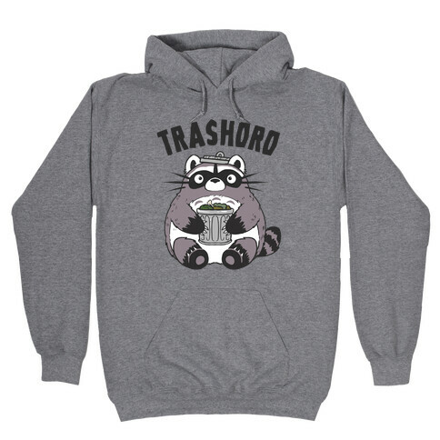 Trashoro Hooded Sweatshirt