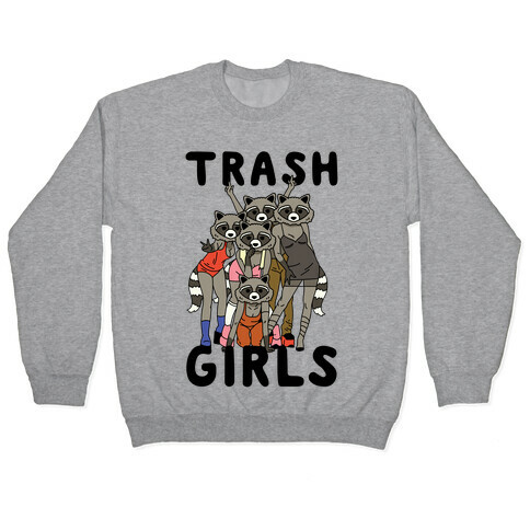 Trash Girls Raccoons Pullover