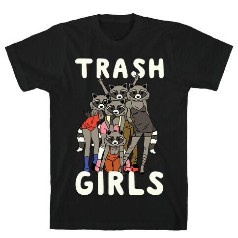 Trash Girls Raccoons T-Shirt