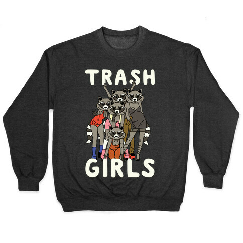 Trash Girls Raccoons Pullover