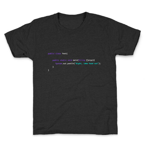 "Aight, imma head out" Meme Java Script Yeet  Kids T-Shirt