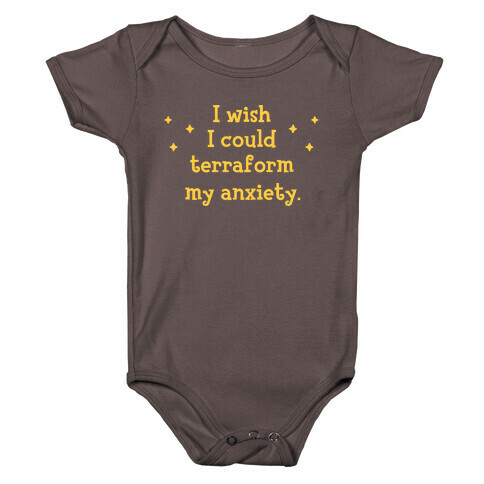 I Wish I Could Terraform My Anxiety Baby One-Piece