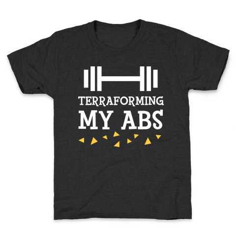 Terraforming My Abs Kids T-Shirt