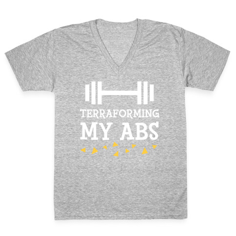 Terraforming My Abs V-Neck Tee Shirt