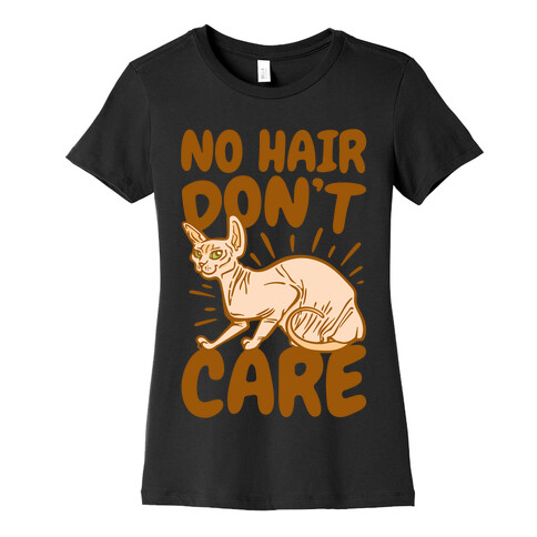 No Hair Don't Care Hairless Cat White Print Womens T-Shirt