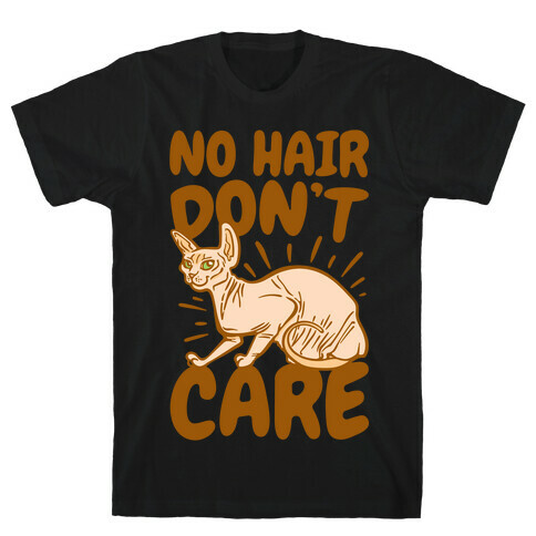 No Hair Don't Care Hairless Cat White Print T-Shirt