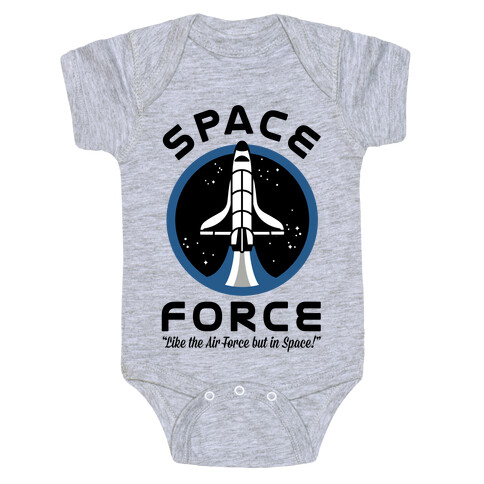 Space Force Like the Air Force But In Space Baby One-Piece