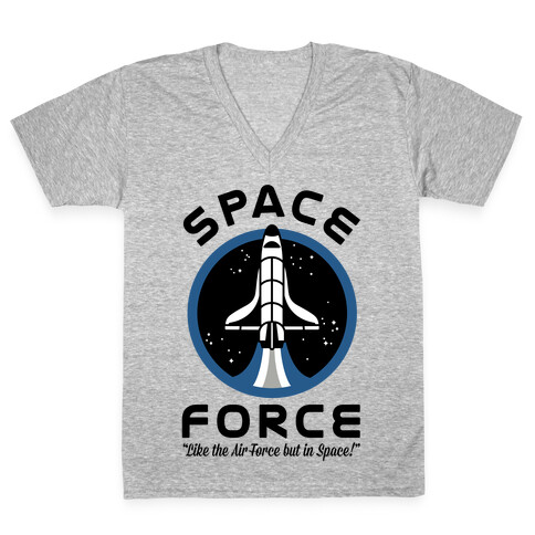 Space Force Like the Air Force But In Space V-Neck Tee Shirt