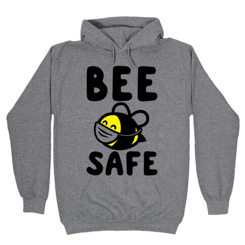 Bee Safe Hooded Sweatshirt