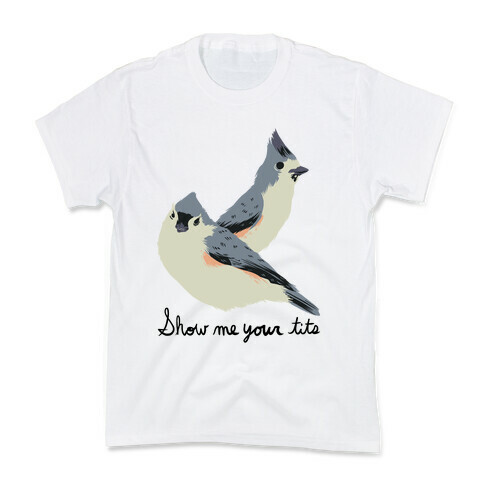 Show Me Your Tits Kids T-Shirt