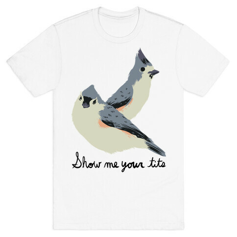 Show Me Your Tits T-Shirt