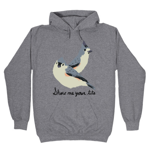 Show Me Your Tits Hooded Sweatshirt