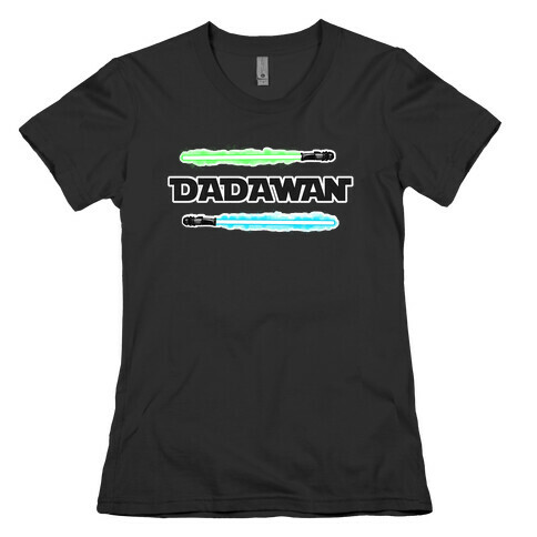 Padawan Dadawan Star Wars Parody Blue/Green Light Sabers Womens T-Shirt