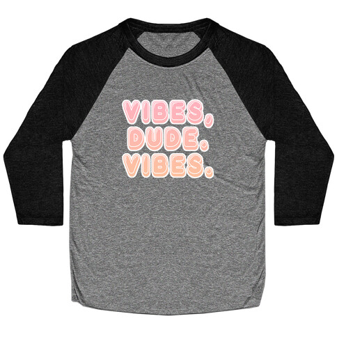 Vibes, dude. Vibes. Hippie Gradient Baseball Tee