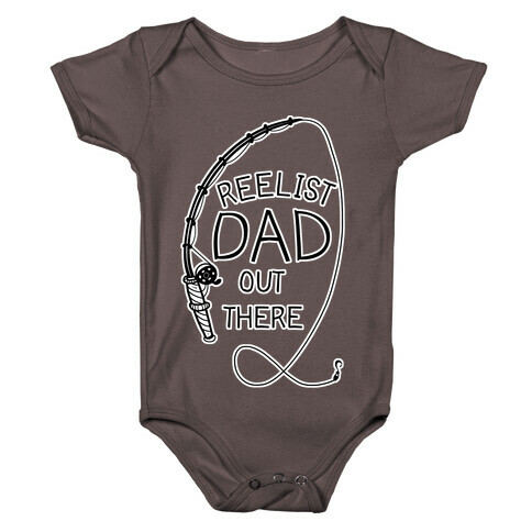 "Reelist Dad Out There" Fishing Baby One-Piece