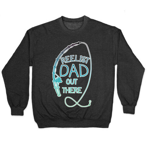 "Reelist Dad Out There" Blue Gradient Fishing Pullover