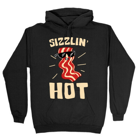 Sizzlin' Hot Hooded Sweatshirt