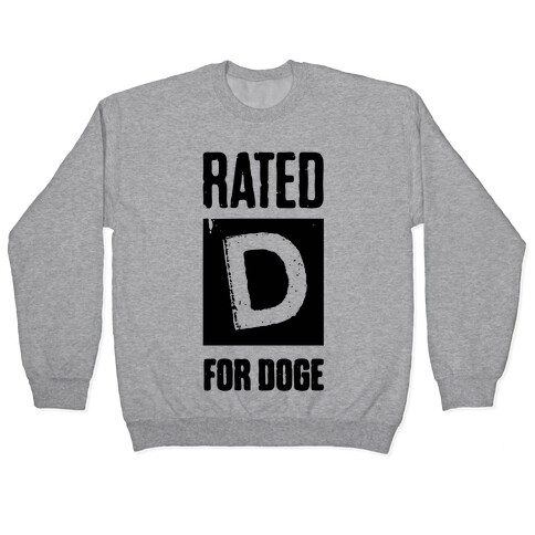 Rated D for Doge Pullover