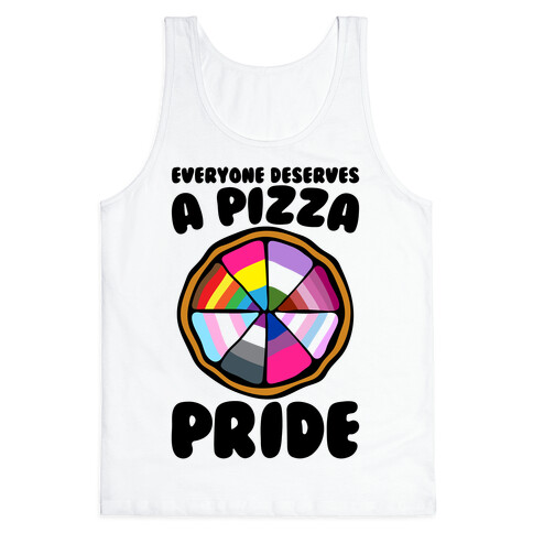 Everyone Deserves A Pizza Pride Tank Top