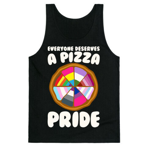 Everyone Deserves A Pizza Pride White Print Tank Top