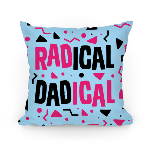 Radical Dadical Pillow