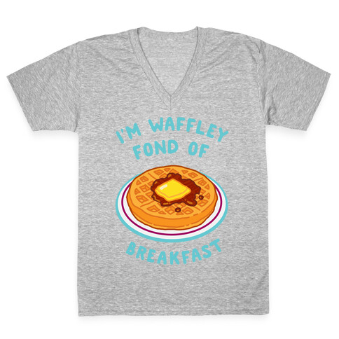 I'm Waffley Fond Of Breakfast V-Neck Tee Shirt