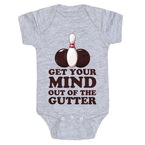 Get Your Mind Out of the Gutter Baby One-Piece