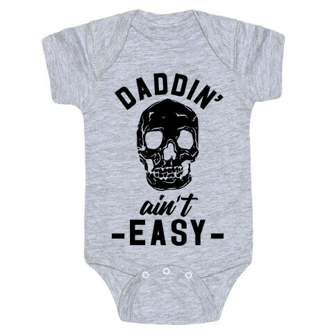 Daddin' Ain't Easy Baby One-Piece