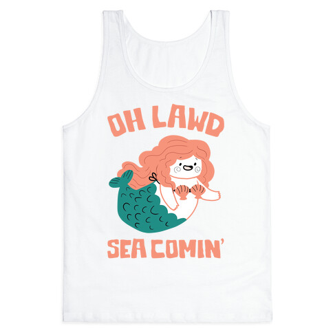 Oh Lawd Sea Comin' Tank Top