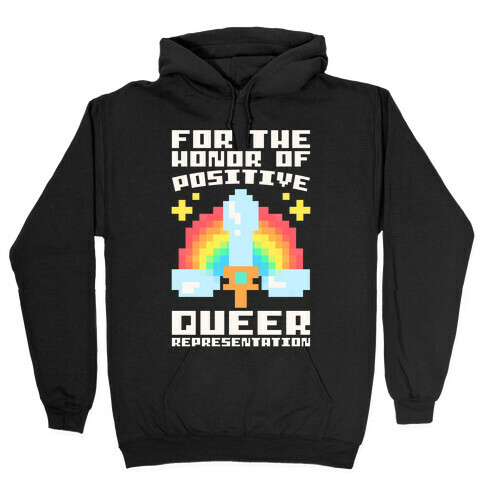 For The Honor of Positive Queer Representation Parody White Print Hooded Sweatshirt
