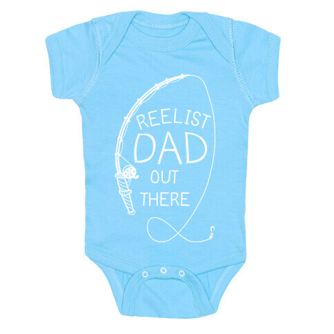 "Reelist Dad Out There" White Fishing Baby One-Piece
