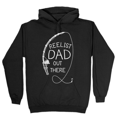 "Reelist Dad Out There" White Fishing Hooded Sweatshirt