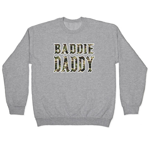 Baddie Daddy Army Camo Pullover