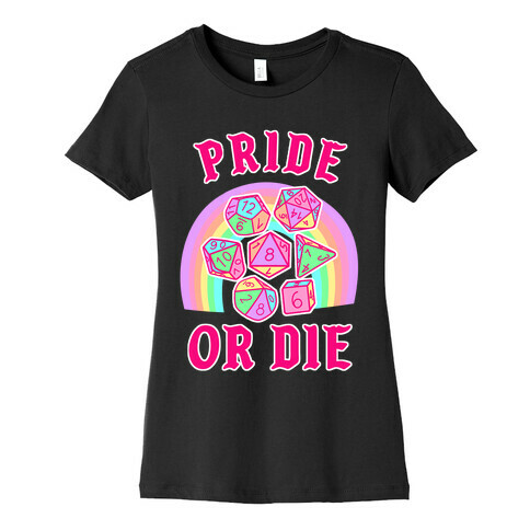 "Pride or Die" DnD Dice Pastel Womens T-Shirt