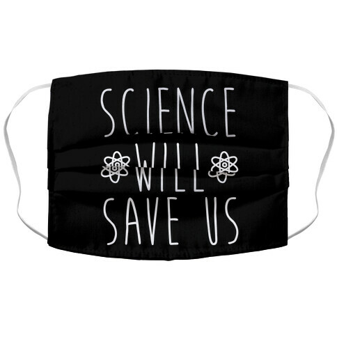 Science Will Save Us Accordion Face Mask