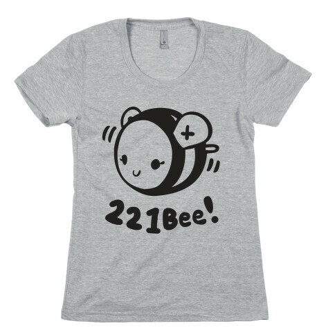 221 Bee Womens T-Shirt