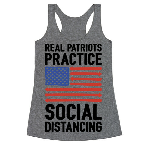 Real Patriots Practice Social Distancing  Racerback Tank Top