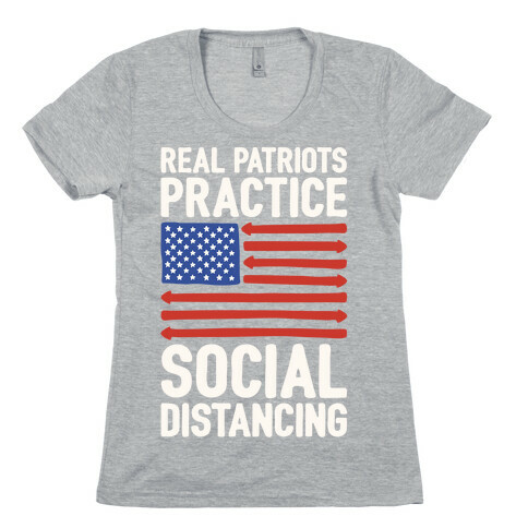 Real Patriots Practice Social Distancing White Print Womens T-Shirt