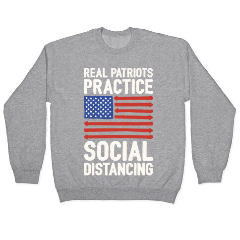 Real Patriots Practice Social Distancing White Print Pullover