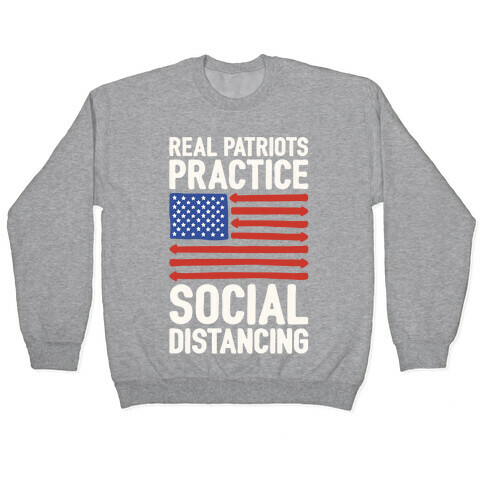 Real Patriots Practice Social Distancing White Print Pullover