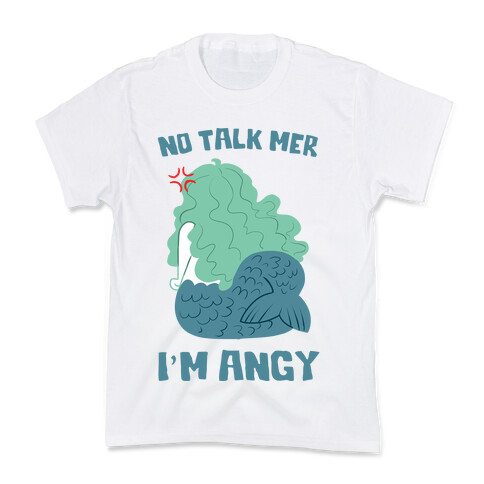 No Talk Mer, I'm Angy Kids T-Shirt