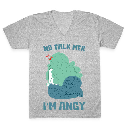 No Talk Mer, I'm Angy V-Neck Tee Shirt