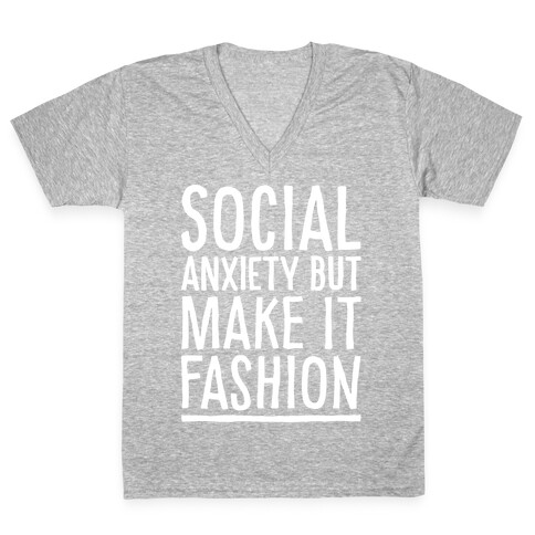 Social Anxiety But Make It Fashion White Print V-Neck Tee Shirt